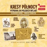 kresy-polnocy-audiobook-tytul-kresy-polnocy-wyprawa-do-polskich-inflant