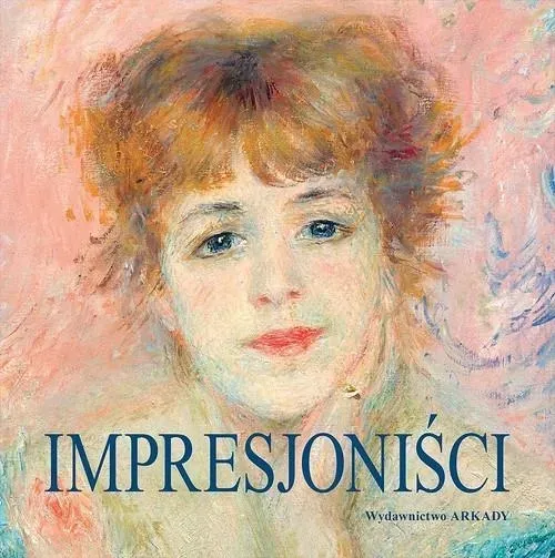 impresjonisci-wydawnictwo-arkady