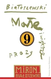 male-i-wieksze-prozy-bialoszewski-utwory-zebrane-tom-9