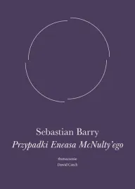 przypadki-eneasa-mcnulty-ego-sebastian-barry