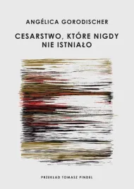 cesarstwo-ktore-nigdy-nie-istnialo-angelica-gorodischer