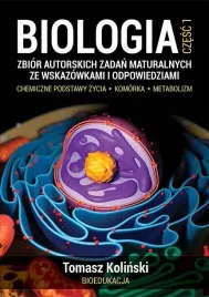 biologia-czesc-1-zbior-autorskich-zadan-maturalnych-ze-wskazowkami-i-odpo