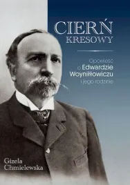 ciern-kresowy-opowiesc-o-edwardzie-woynillowiczu-i-jego-rodzinie