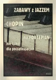 zabawy-z-jazzem-chopin-na-fortepian