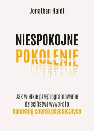 niespokojne-pokolenie-jak-wielkie-przeprogramowanie-dziecinstwa-wywolalo-e