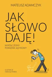 jak-slowo-daje-wspolczesny-poradnik-jezykowy