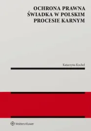 ochrona-prawna-swiadka-w-polskim-procesie-karnym