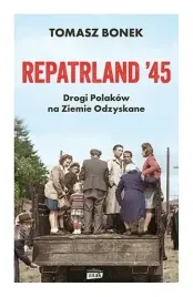 repatrland-45-drogi-polakow-na-ziemie-odzys-bonek