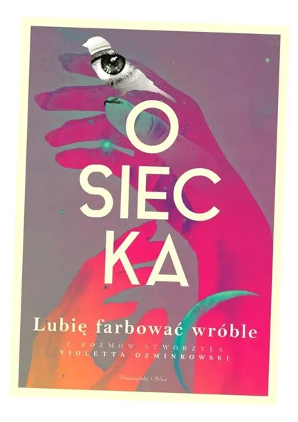 lubie-farbowac-wroble-autor-agnieszka-osiecka