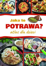 jaka-to-potrawa-atlas-dla-dzieci