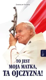 to-jest-moja-matka-ta-ojczyzna