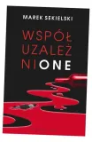 wspoluzaleznione-autor-marek-sekielski