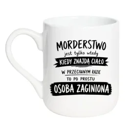 kubek-morderstwo-jest-tylko-wtedy-kiedy-znajda-cialo