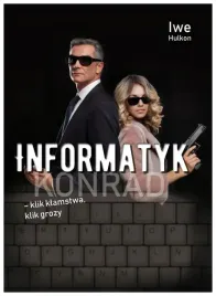 informatyk-klik-klamstwa-klik-grozy-cz-2-konrad-iwe-hulkon