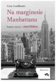 na-marginesie-manhattanu-radosc-smierc-i-joan-cory-leadbeater