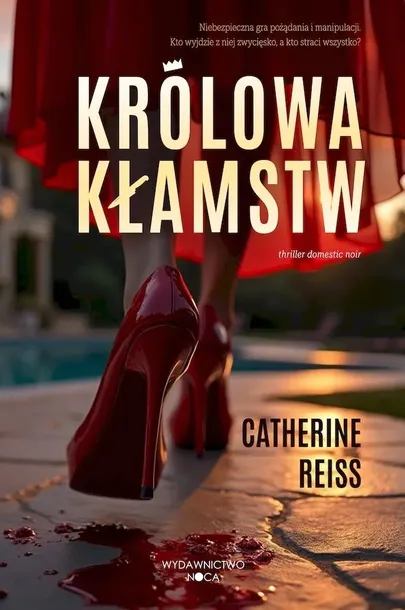 krolowa-klamstw-wciagajacy-thriller-domestic-noir-catherine-reiss-autor-catherine-reiss