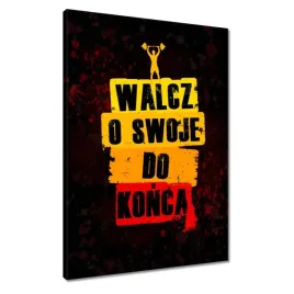 obrazy-50x70-walcz-o-swoje-do-konca