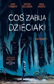 cos-zabija-dzieciaki-tom-1
