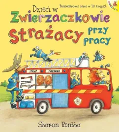 dzien-w-zwierzaczkowie-strazacy-przy-pracy-sharon-rentta