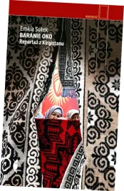 baranie-oko-reportaz-z-kirgistanu-emilia-sulek