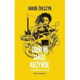 zrob-mi-jakas-krzywde