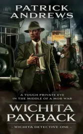 wichita-payback-patrick-andrews-private-detective-series-2022-310-str