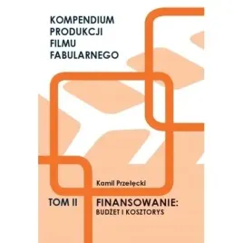 kompendium-produkcji-filmu-fabularnego-t-2