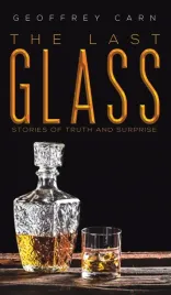 the-last-glass-geoffrey-carn-stories-of-truth-and-surprise-2021
