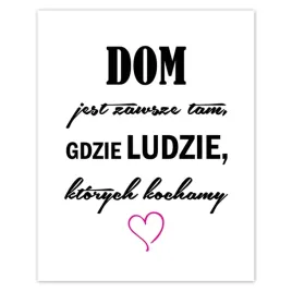 plakaty-40x50-dom-jest-tam-gdzie-ludzie