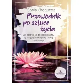 przewodnik-po-sztuce-zycia-jak-dostroic-sie-do-siebie-i-swiata-by-osiagna