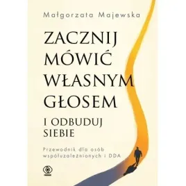 zacznij-mowic-wlasnym-glosem-i-odbuduj-siebie-przewodnik-dla-osob-wspoluza