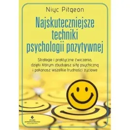 najskuteczniejsze-techniki-psychologii-pozytywnej-proszynski-i-s-ka