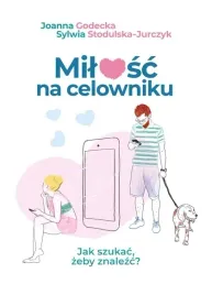 milosc-na-celowniku-jak-szukac-zeby-znalezc-burda-ksiazki