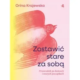 zostawic-stare-za-soba-przewodnik-po-koncach