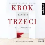 krok-trzeci-audiobook-autor-bartosz-szczygielski