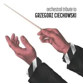 orchestral-tribute-to-grzegorz-ciechowski-cd