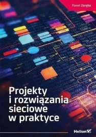 projekty-i-rozwiazania-sieciowe-w-praktyce