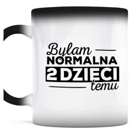 kubek-magiczny-do-kawy-bylam-normalna-2-dzieci-temu