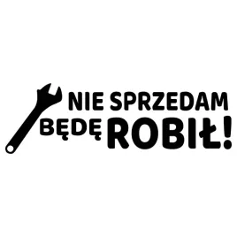 naklejka-na-samochod-nie-sprzedam-bede-robil