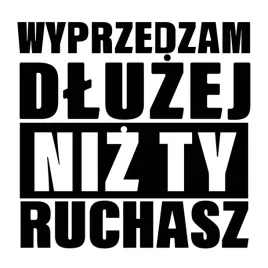 naklejka-wyprzedzam-dluzej-niz-ty-r-asz-10-cm