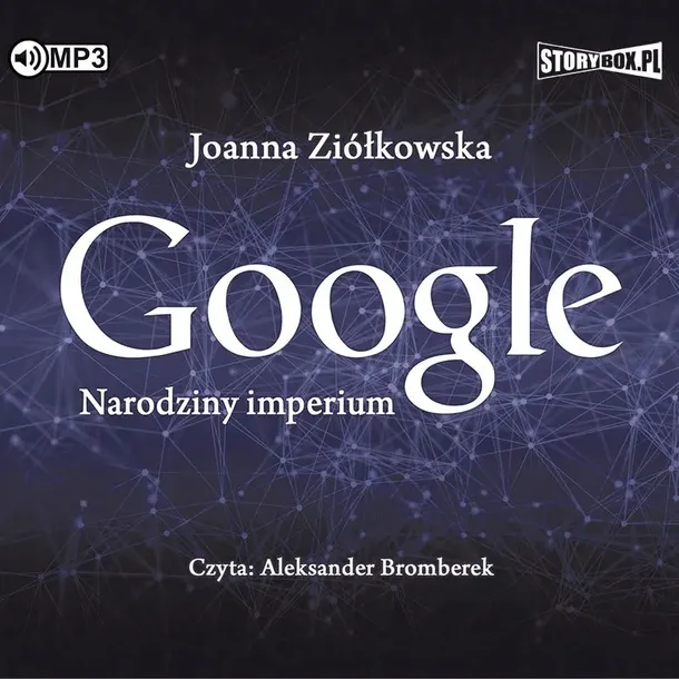 google-narodziny-imperium-audiobook-tytul-google-narodziny-imperium