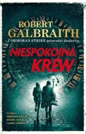 niespokojna-krew-cormoran-strike-prowadzi-sledztwo-tom-5