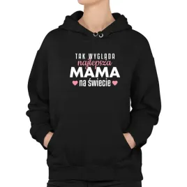 tak-wyglada-najlepsza-mama-na-swiecie-bluza-dla-mamy-prezent-dzien-matki