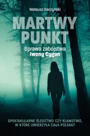 martwy-punkt-sprawa-zabojstwa-iwony-cygan-ringier-axel-springer-polska