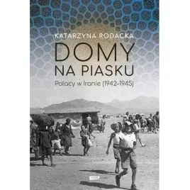 domy-na-piasku-polacy-w-iranie-1942-1945-znak