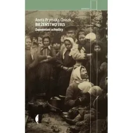 biezenstwo-1915-zapomniani-uchodzcy-czarne