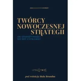 tworcy-nowoczesnej-strategii-od-starozytnosci-do-ery-cyfrowej-jaguar