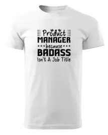 koszulka-dla-product-managera-badass-isn-t-a-job-title-bialy-xl