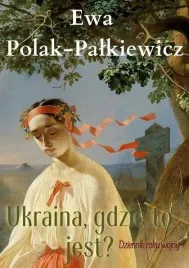 ukraina-gdzie-to-jest-dziennik-roku-wojny-aa
