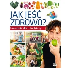 jak-jesc-zdrowo-poradnik-dla-mlodziezy-afera